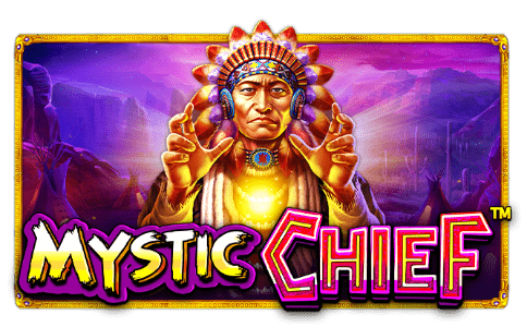 Mystic Chief สล็อตออนไลน์ แตกง่าย
