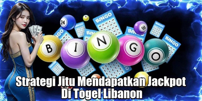 Strategi Jitu Mendapatkan Jackpot Di Togel Libanon