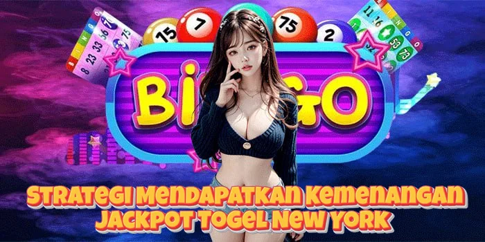 Strategi Mendapatkan Kemenangan Jackpot Togel New York