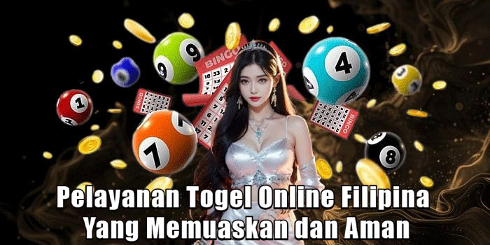 Pelayanan Togel Online Filipina Yang Memuaskan dan Aman