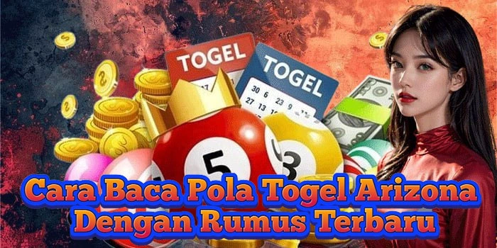 Cara Baca Pola Togel Arizona Dengan Rumus Terbaru