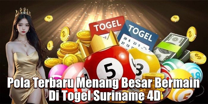 Pola-Terbaru-Menang-Besar-Bermain-Di-Togel-Suriname-4D