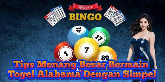 Tips Menang Besar Bermain Togel Alabama Dengan Simpel